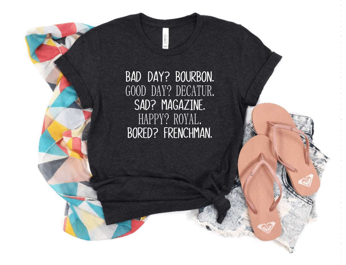 NolaCajun Nola Bad Day T-Shirt New Orleans Louisiana Humor