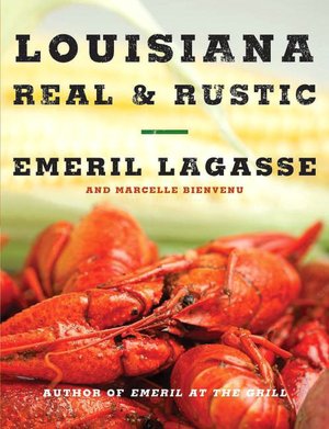NolaCajun Louisiana Real and Rustic cookbook authentic Louisiana Cajun and Creole home cooking